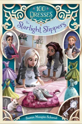 The Starlight Slippers (100 Dresses) Paperback  June 25, 2019
